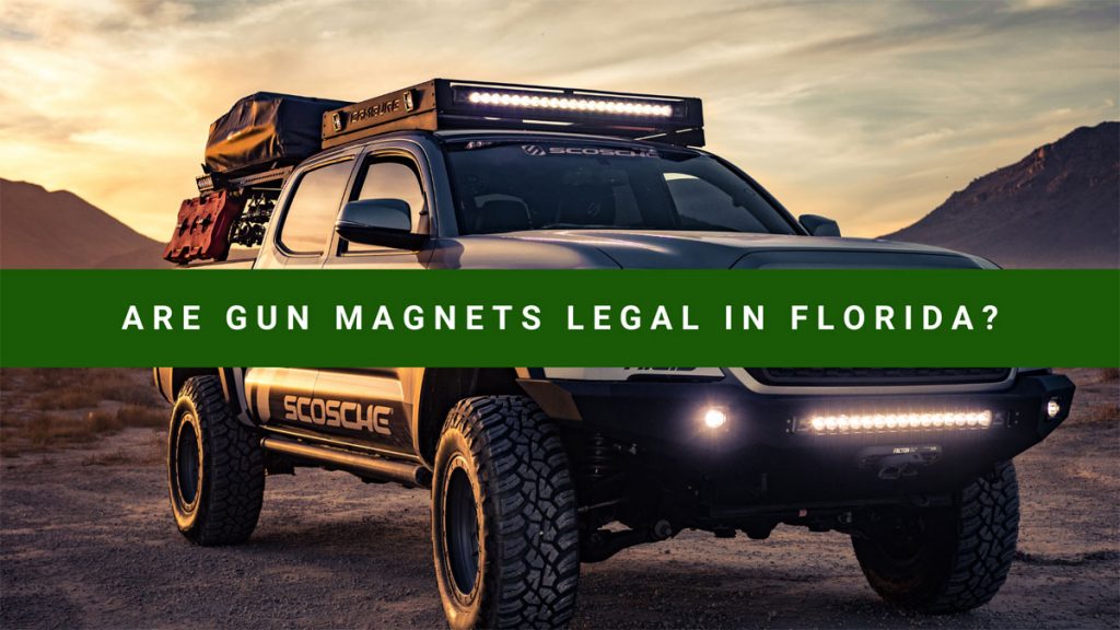 Are Gun Magnets Legal in Florida