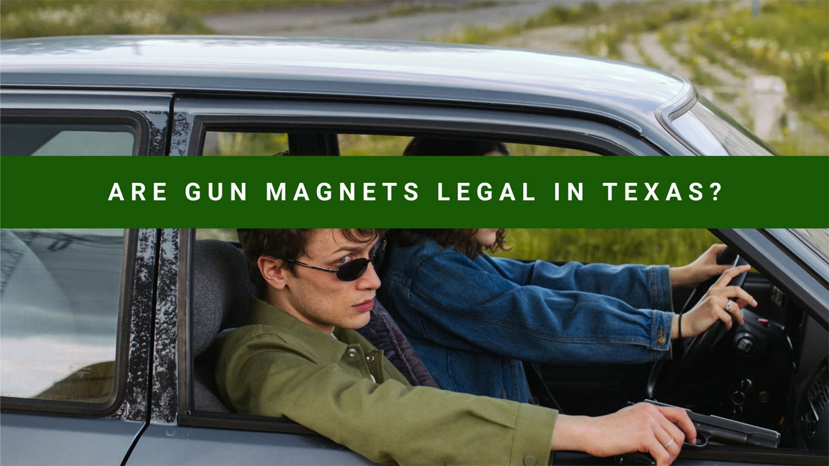 Are Gun Magnets Legal in Texas