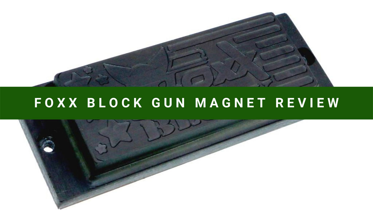 Foxx Block Gun Magnet Review