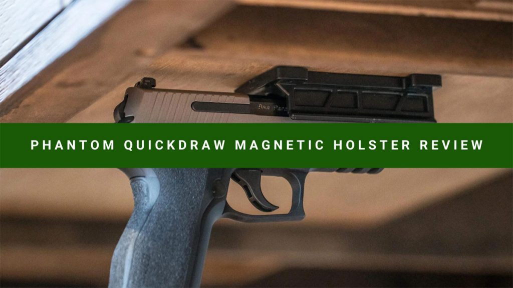 Phantom Quickdraw Magnetic Holster Review